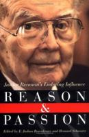 Reason and Passion: Justice Brennan's Enduring Influence 0393041107 Book Cover