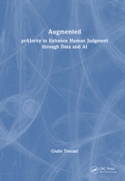 AI as Augmenting Intelligence: prAIority to Enhance Human judgement through Data and AI. 1032875348 Book Cover