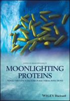 Moonlighting Proteins: Novel Virulence Factors in Bacterial Infections 1118951115 Book Cover