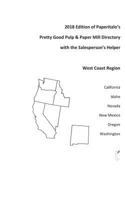 2018 Edition of Paperitalo's Pretty Good Pulp & Paper Mill Directory with Salesperson's Helper: West Coast Region (Paperitalo's Pretty Good Pulp & Paper Mill Directories--2018) 0999824848 Book Cover