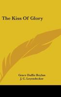 The Kiss of Glory 0548457441 Book Cover