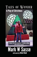 Tales of Wonder: A Play for Christmas. A unique, theatrical, holiday show for schools, colleges, and community theatres. B0DRCX34X9 Book Cover