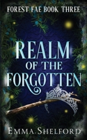 Realm of the Forgotten 1989677193 Book Cover