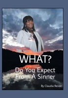 What? Do You Expect from a Sinner 1665708646 Book Cover