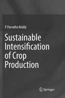 Sustainable Intensification of Crop Production 9811027013 Book Cover