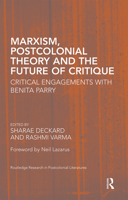 MARXISM, POSTCOLONIAL THEORY & THE FUTURE OF CRITIQUE 9383263474 Book Cover