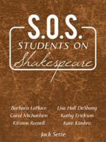 S.O.S.: Students on Shakespeare 1434372871 Book Cover