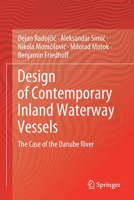 Design of Contemporary Inland Waterway Vessels: The Case of the Danube River 3030773272 Book Cover