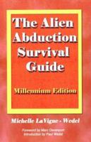 The Alien Abduction Survival Guide: How to Cope with Your ET Experience 0926524275 Book Cover