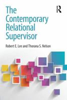 The Contemporary Relational Supervisor 0415854814 Book Cover