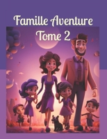 Famille Aventure: 25 Activités pour s'amuser sans écran - Tome 2 (Famille Aventure : des activités sans écran !) (French Edition) B0CT3DB556 Book Cover