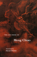 The Late Poems of Meng Chiao 0691012369 Book Cover