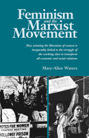Feminism and the Marxist Movement 0873482417 Book Cover