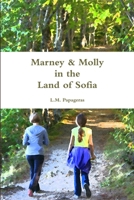 Marney & Molly in the Land of Sofia 1304640868 Book Cover