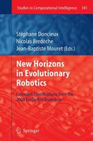 New Horizons in Evolutionary Robotics: Extended Contributions from the 2009 Evoderob Workshop 3642267211 Book Cover