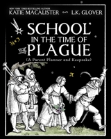 School in the Time of the Plague : A Parent Planner and Keepsake 1952737168 Book Cover