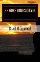He Wore Long Sleeves 0615973183 Book Cover
