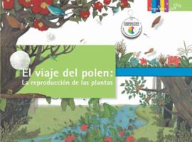 El viaje del polen: La reproducción de las plantas 0882721356 Book Cover