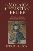The Mosaic of Christian Beliefs: Twenty Centuries of Unity & Diversity