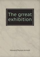The Grreat Exhibition 5518811829 Book Cover