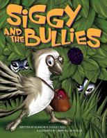 Siggy and the Bullies 1457519941 Book Cover