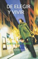 de Elegir Y Vivir: Cuentos Para Pensar 1091357986 Book Cover