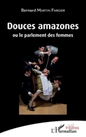 Douces amazones: Ou le parlement des femmes (Théâtres) (French Edition) 2343204381 Book Cover