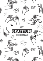 My Gratitude Journal: (Black & White Line Drawing) A 52-Week Daily Guide to Becoming Grateful 1774760118 Book Cover