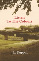 Listen To The Colours B08QBYGFKC Book Cover