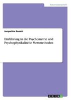 Einf�hrung in die Psychometrie und Psychophysikalische Messmethoden 3668120447 Book Cover