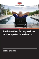 Satisfaction à l'égard de la vie après la retraite (French Edition) 6208567149 Book Cover