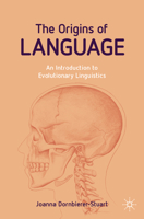 The Origins of Language: An Introduction to Evolutionary Linguistics 3031549376 Book Cover
