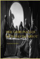 The Chronicles of Judas Iscariot 1533589674 Book Cover