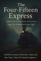 The Four-Fifteen Express: A Supernatural Mystery Thriller Stage Play B0FKYRFBXY Book Cover