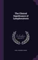 The Clinical Significance of Lymphocytosis 1143430727 Book Cover