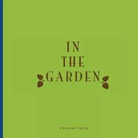 In the Garden 1484166779 Book Cover