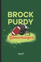 BROCK PURDY: Gamechanger B0FCCKMNWD Book Cover
