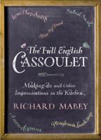 The Full English Cassoulet: Making Do In The Kitchen 0701182539 Book Cover