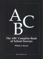 The ABC Complete Book of School Surveys 0810839504 Book Cover