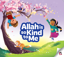 Allah Is So Kind to Me 1905516959 Book Cover