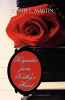 Keynotes from Kathy's Heart 1606723731 Book Cover