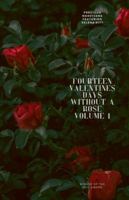 Fourteen Valentine's Days Without a Rose, volume 1 B0G3SZH1Q4 Book Cover