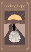 Seeking Hope: Journey Towards Rebirth B0B92V57FJ Book Cover