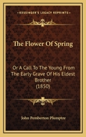 The Flower of Spring 1104244829 Book Cover