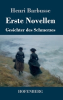 Erste Novellen: Gesichter des Schmerzes 3743752905 Book Cover