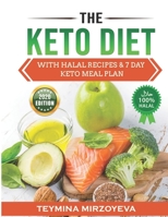 THE KETO DIET: With HALAL Recipes & 7 Day KETO Meal Plan 1709982381 Book Cover