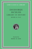 Diodorus Siculus: Library of History, Volume IX, Books 18-19.65 (Loeb Classical Library No. 377) 0674994159 Book Cover