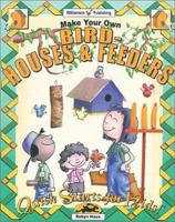 Make Your Own Birdhouses & Feeders (Quick Starts for Kids!) 1885593554 Book Cover
