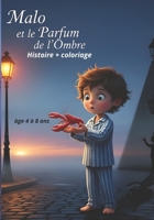 Malo et le Parfum de l’Ombre: une autre aventure pour malo après L’Étrange Glace au Soleil Couchant (French Edition) B0FKYNHFJS Book Cover