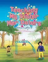 Teaching My Sister Her Colors 1499037740 Book Cover